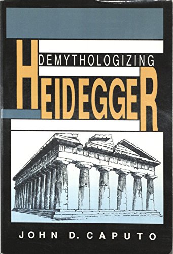 9780253313065: Demythologizing Heidegger (Indiana Series in the Philosophy of Religion)