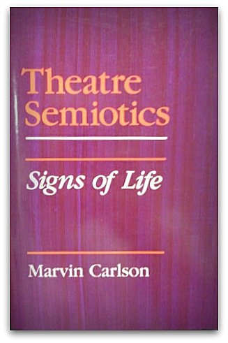 Beispielbild fr Theatre Semiotics : Signs of Life zum Verkauf von Better World Books