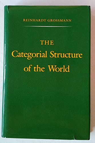 The categorial structure of the world (9780253313249) by Grossmann, Reinhardt