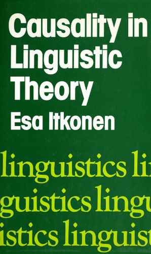 Imagen de archivo de Causality in Linguistic Theory: A Critical Investigation into the Philosophical and Methodological Foundations of Non-Autonomous Linguistics a la venta por HPB-Red