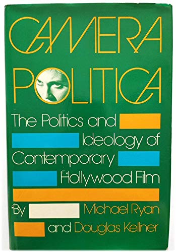 9780253313348: Camera Politica: The Politics and Ideology of Contemporary Hollywood Film