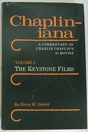 Imagen de archivo de Chapliniana: A Commentary on Charlie Chaplin's 81 Movies : The Keystone Films a la venta por HPB-Red