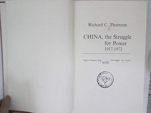 China, the Struggle for Power, 1917-1972