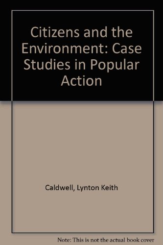 Beispielbild fr Citizens and the Environment : Case Studies in Popular Action zum Verkauf von Better World Books