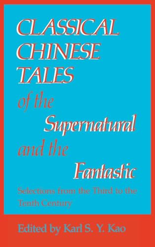 Stock image for Classical Chinese Tales of the Supernatural and the Fantastic for sale by ThriftBooks-Atlanta