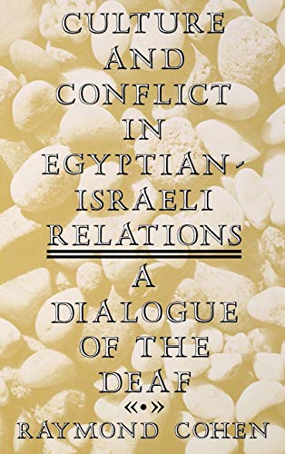 Beispielbild fr Culture and Conflict in Egyptian-Israeli Relations: A Dialogue of the Deaf zum Verkauf von The Book Cellar