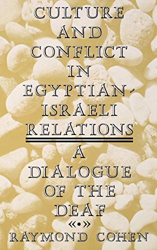 Stock image for Culture and Conflict in Egyptian-Israeli Relations: A Dialogue of the Deaf for sale by The Book Cellar