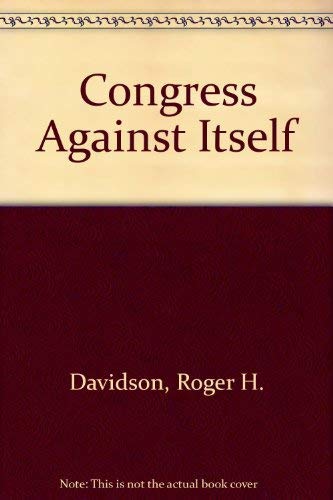 Stock image for Congress Against Itself for sale by Better World Books: West