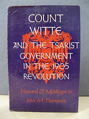 Stock image for Count Witte and the Tsarist Government in the 1905 Revolution for sale by Better World Books