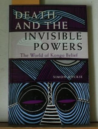 9780253315649: Death and the Invisible Powers: World of Kongo Belief