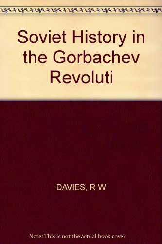 9780253316042: Soviet History in the Gorbachev Revoluti