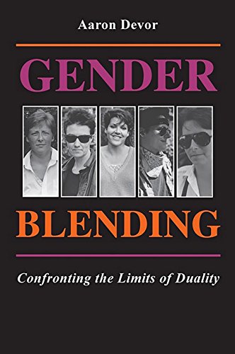 Gender Blending: Confronting the Limits of Duality - Devor, Holly