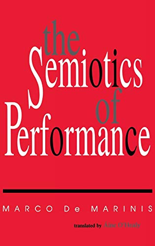 9780253316868: The Semiotics of Performance (Advances in Semiotics)