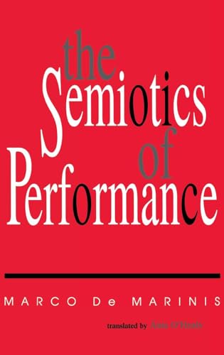 Stock image for The Semiotics of Performance (Advances in Semiotics) for sale by Midtown Scholar Bookstore