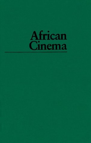 9780253317049: African Cinema: Politics and Culture (Blacks in the Diaspo)