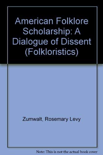 Beispielbild fr American Folklore Scholarship: A Dialogue of Dissent (Folkloristics) zum Verkauf von medimops