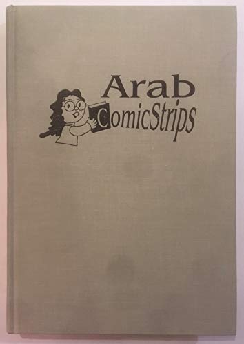 Imagen de archivo de Arab Comic Strips : Politics of an Emerging Mass Culture a la venta por Better World Books