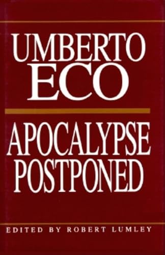 Imagen de archivo de Apocalypse Postponed: Essays by Umberto Eco (Perspectives) a la venta por HPB-Diamond