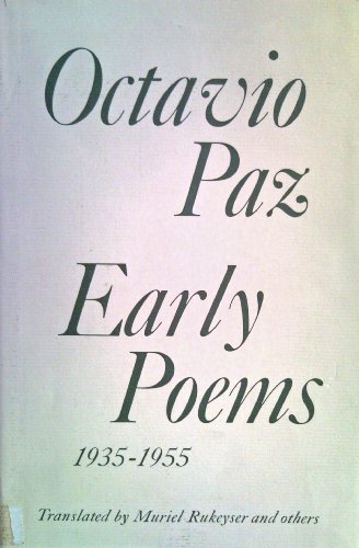 Stock image for Early Poems, 1935-1955 (English and Spanish Edition) Octavio Paz and Muriel Rukeyser for sale by Twice Sold Tales