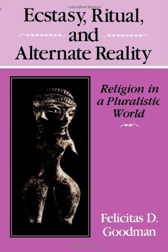 Beispielbild fr Ecstasy, Ritual and Alternate Reality : Religion in a Pluralistic World zum Verkauf von Better World Books