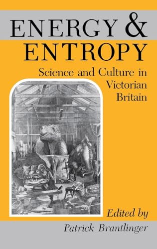 Imagen de archivo de Energy and Entropy: Science and Culture in Victorian Britain a la venta por ThriftBooks-Dallas