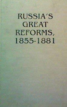 Russia's Great Reforms, 1855-1881 (Indiana-Michigan Series in Russian and East European Studies)