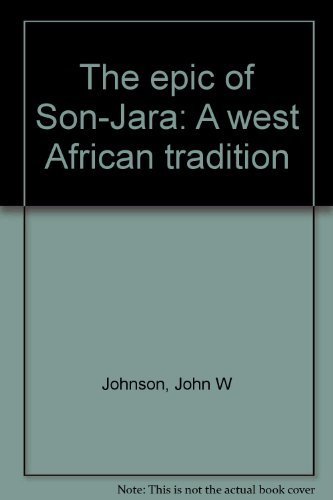 Beispielbild fr The epic of Son-Jara: A West African tradition zum Verkauf von Wonder Book