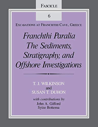 9780253319784: Franchthi Paralia: The Sediments, Stratigraphy, and Offshore Investigations, Fascicle 6, Excavations at Franchthi Cave, Greece