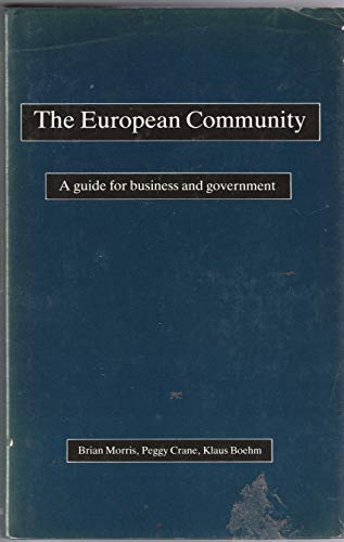 Imagen de archivo de The European Community: A Guide for Business and Government a la venta por Abstract Books