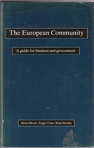 The European Community: A guide for business and government (9780253321008) by Morris, Brian