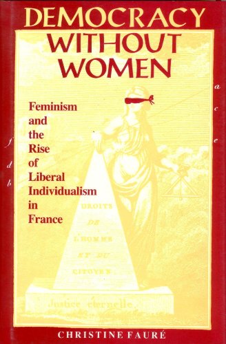 Stock image for Democracy Without Women: Feminism and the Rise of Liberal Individualism in France for sale by ThriftBooks-Atlanta