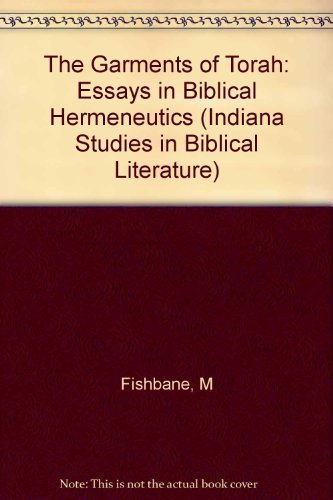 Imagen de archivo de The Garments of Torah: Essays in Biblical Hermeneutics (Indiana Studies in Biblical Literature) a la venta por Heisenbooks