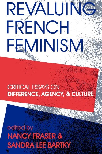 Beispielbild fr Revaluing French Feminism : Critical Essays on Difference, Agency, and Culture zum Verkauf von Better World Books