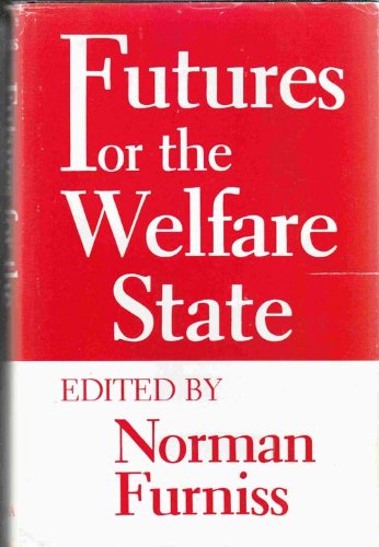 Beispielbild fr Futures for the welfare state. zum Verkauf von Kloof Booksellers & Scientia Verlag