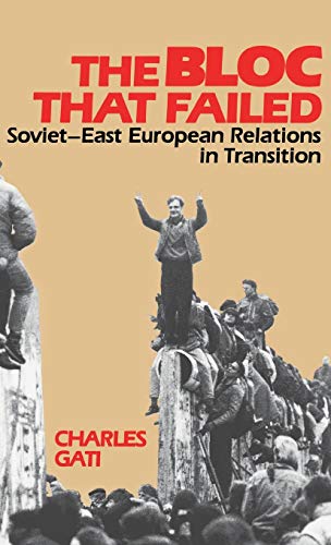 Beispielbild fr Bloc That Failed: Soviet-East European Relations in Transition (Hardback or Cased Book) zum Verkauf von BargainBookStores