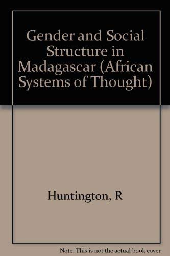 Gender and Social Structure in Madagascar (African Systems of Thought) (9780253325334) by Huntington, Richard