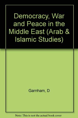 Stock image for Democracy, War, and Peace in the Middle East (Indiana Series in Arab and Islamic Studies) for sale by Midtown Scholar Bookstore