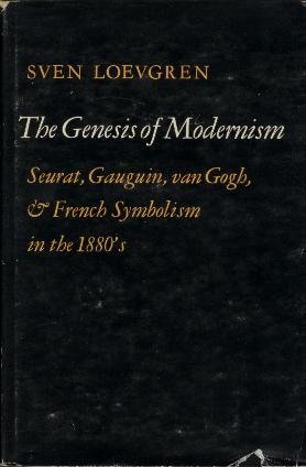 9780253325600: Genesis of Modernism: Seurat, Gauguin, Van Gogh and French Symbolism in the 1880's