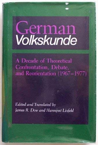 German Volkskunde : A Decade of Theoretical Confrontation, Debate, and Reorientation (1967-1977)