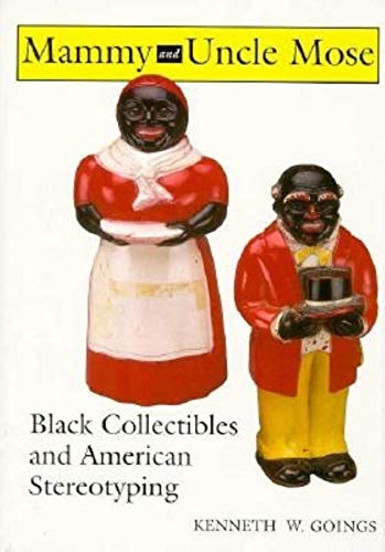 9780253325921: Mammy and Uncle Mose: Black Collectibles and American Stereotyping (Blacks in the Diaspo)