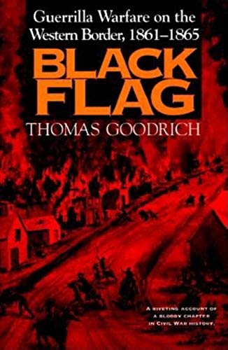 9780253325990: Black Flag: Guerrilla Warfare on the Western Border, 1861-65