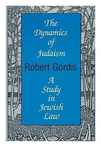 Imagen de archivo de The Dynamics of Judaism: A Study in Jewish Law a la venta por Books From California