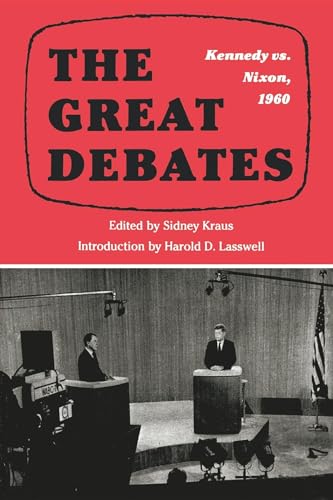 Stock image for The Great Debates: Kennedy Vs. Nixon, 1960 for sale by Granada Bookstore,            IOBA