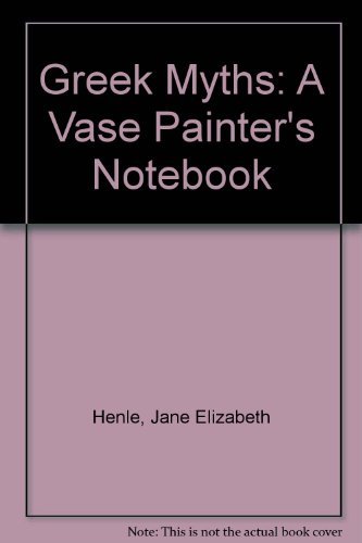 9780253326355: Greek Myths: Vase Painter's Notebook