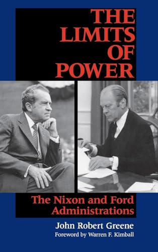 Stock image for The Limits of Power: The Nixon and Ford Administrations (AMERICA SINCE WORLD WAR II SERIES) for sale by SecondSale