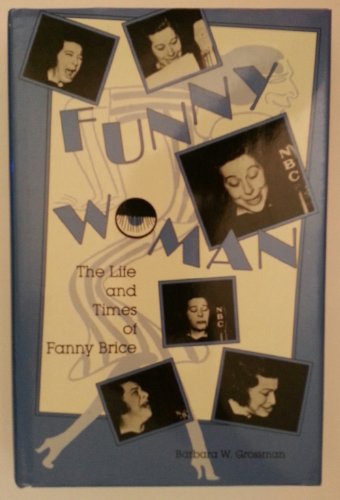 Beispielbild fr Funny Woman: The Life and Times of Fanny Brice zum Verkauf von Wonder Book