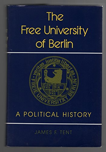 9780253326669: The Free University of Berlin: A Political History