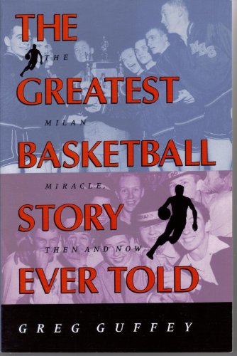 Stock image for The Greatest Basketball Story Ever Told: The Milan Miracle, Then and Now for sale by Wonder Book