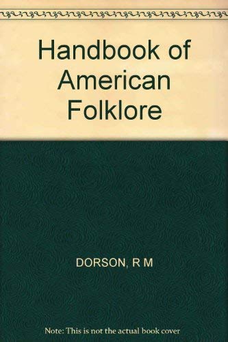 Stock image for Handbook of American Folklore (Midland Bks: No. 373) for sale by Dailey Ranch Books