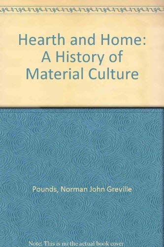 Beispielbild fr Hearth and Home: A History of Material Culturei zum Verkauf von Black Sheep Books